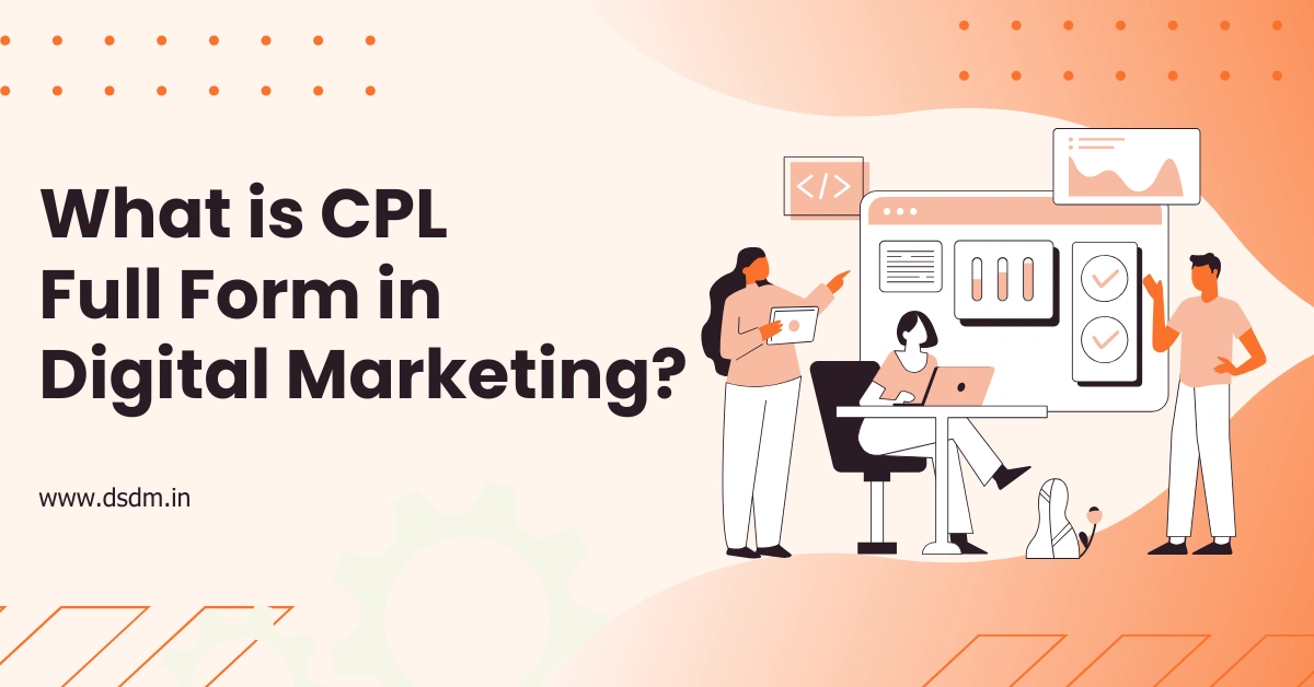 What does CPL stand for in digital marketing